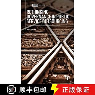 【2-3周达】Rethinking Governance in Public Service Outsourcing: Private Delivery in Sustainable Owner... [9781529212846]