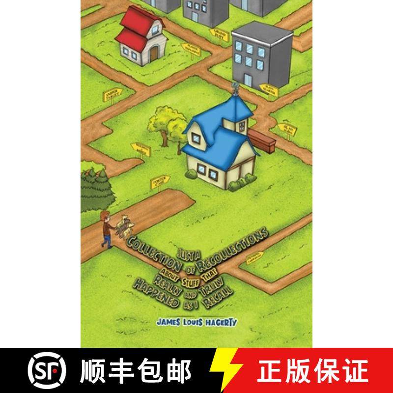 预订 Just a Collection of Recollections About Stuff That Really and Truly Happened As I Recall [9781643786360]