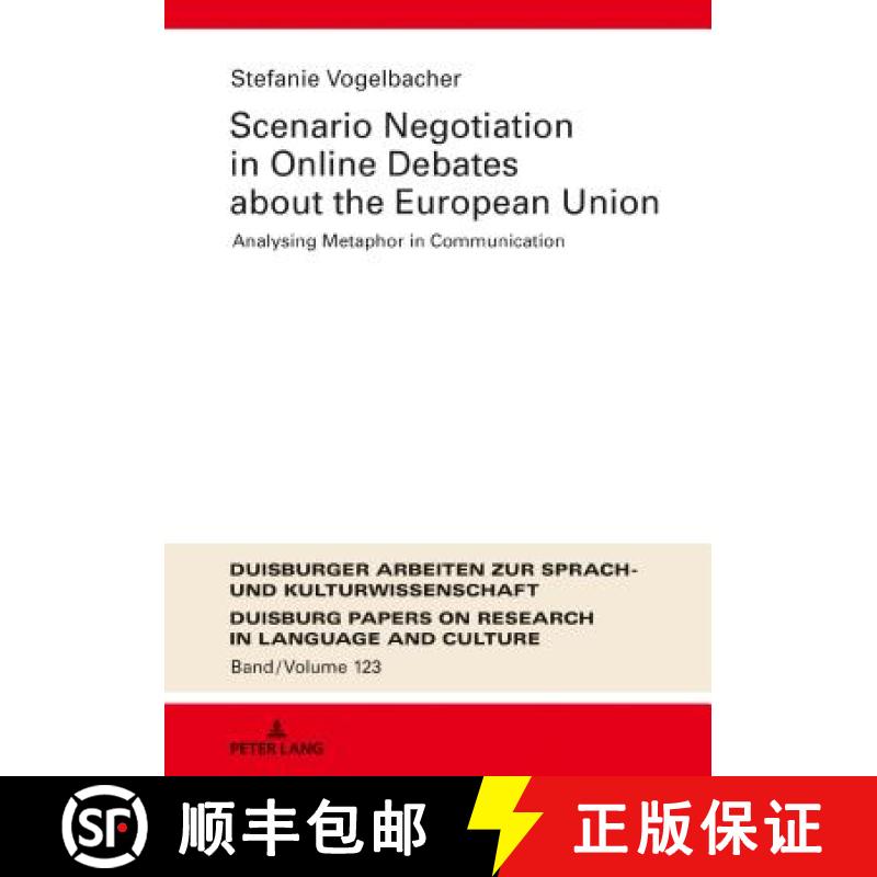 【2-3周达】Scenario Negotiation in Online Debates about the European Union : Analysing Metaphor in Co... [9783631782811]