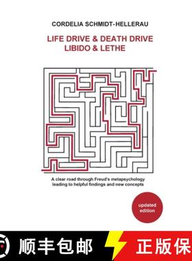 【3-4周达】Life Drive & Death Drive Libido & Lethe A clear road through Freud's metapsychology leadin... [9781956864786]