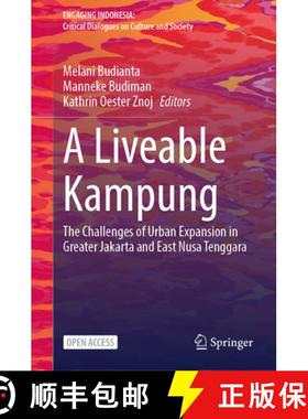 【3-4周达】A Liveable Kampung: The Challenges of Urban Expansion in Greater Jakarta and East Nusa Ten... [9789819678655]