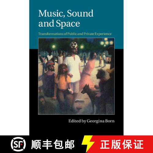 【3-4周达】Music, Sound and Space: Transformations of Public and Private Experience [9781107504127]