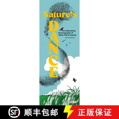 预订 Nature`s Dance – The Captivating Choreography of Birds, Fish & Insects [9783791376585]