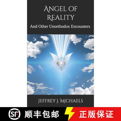 【3-4周达】Angel of Reality: And Other Unorthodox Encounters [9780996937153]