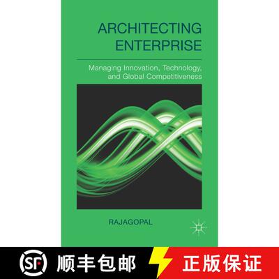 【3-4周达】Architecting Enterprise: Managing Innovation, Technology, and Global Competitiveness [9781137366771]