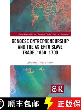 【3-4周达】Genoese Entrepreneurship and the Asiento Slave Trade, 1650-1700 [9781032150345]