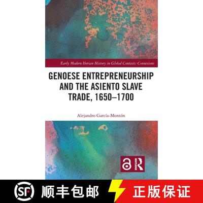 【3-4周达】Genoese Entrepreneurship and the Asiento Slave Trade, 1650-1700 [9781032150345]