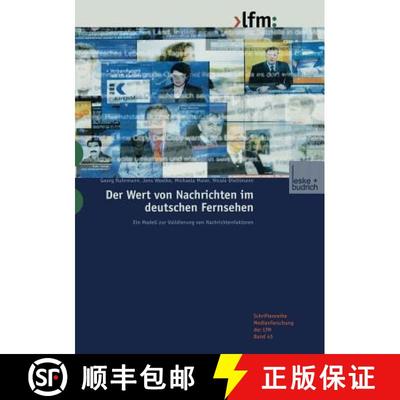 【3-4周达】Der Wert von Nachrichten im deutschen Fernsehen : Ein Modell zur Validierung von Nachricht... [9783810035479]