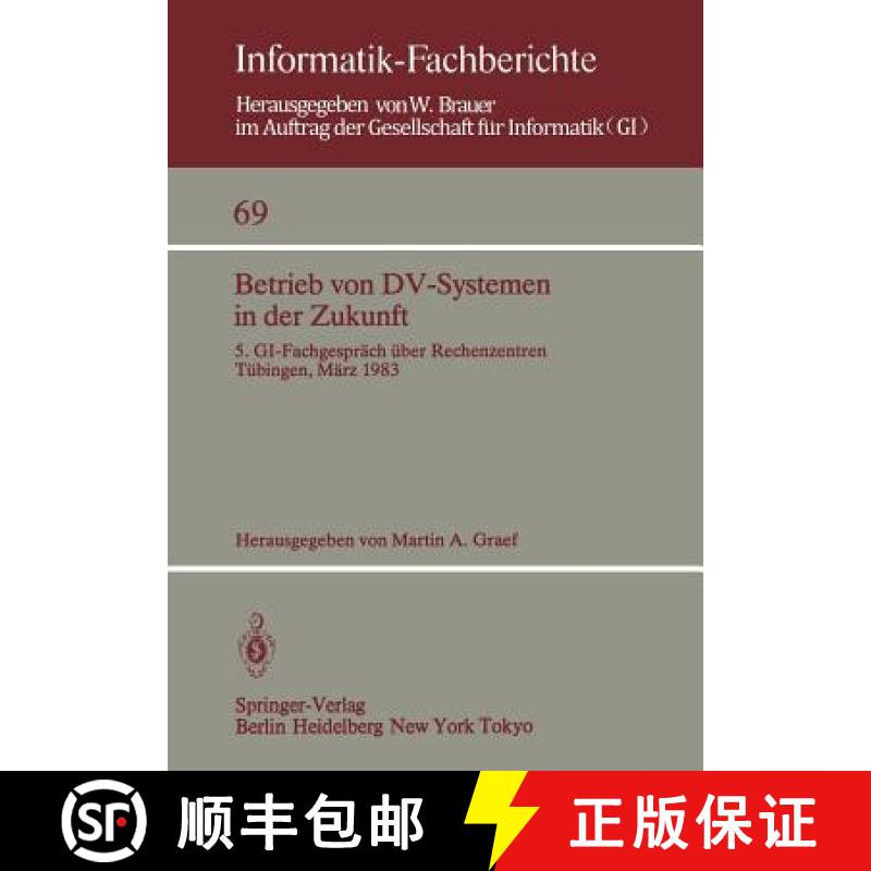 【3-4周达】Betrieb von DV-Systemen in der Zukunft : 5. GI-Fachgespräch über Rechenzentren Tübingen... [9783540123156]