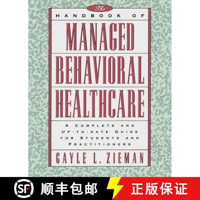 【3-4周达】The Handbook Of Managed Behavioral Healthcare: A Complete And Up-To-Date Guide For Student... [9780787941536]