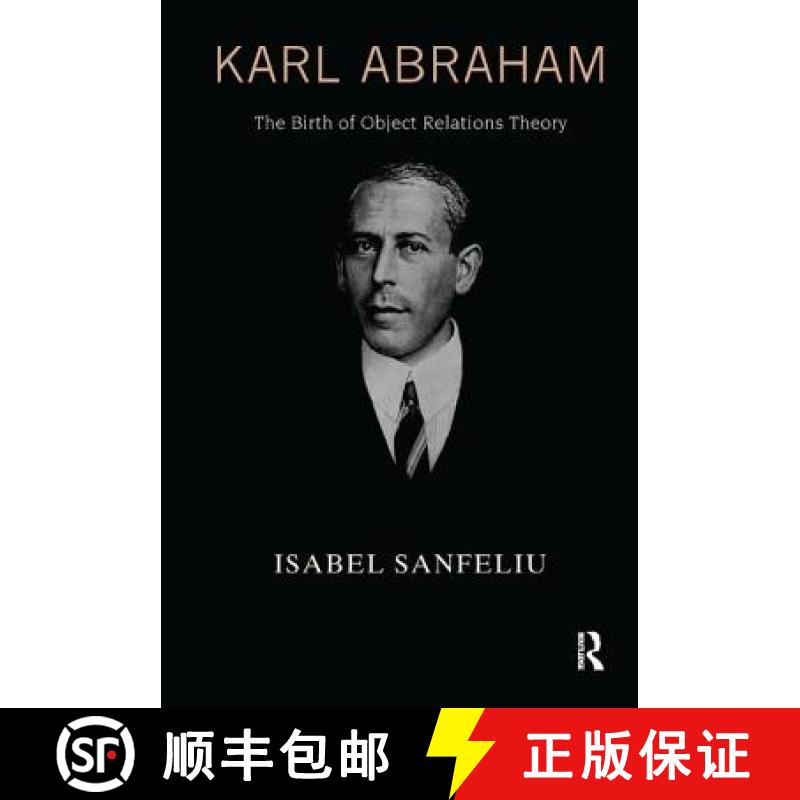 【3-4周达】Karl Abraham: The Birth of Object Relations Theory [9781782200871]