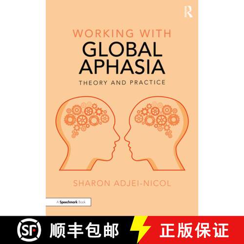 【3-4周达】Working with Global Aphasia: Theory and Practice [9781032019437]