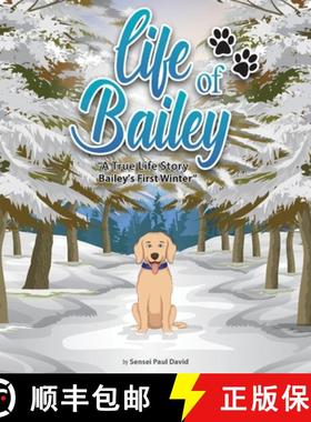 【3-4周达】Life of Bailey: Bailey's First Winter [9781990106316]