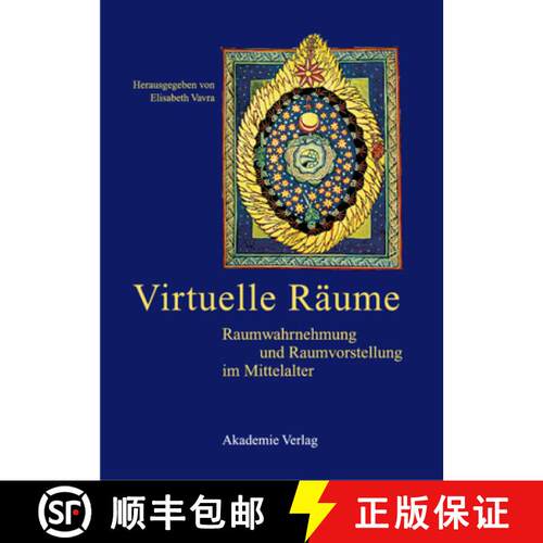 【3-4周达】精装 Virtuelle Räume: Raumwahrnehmung Und Raumvorstellung Im Mittelalter. Akten Des 10. S... [9783050041292]