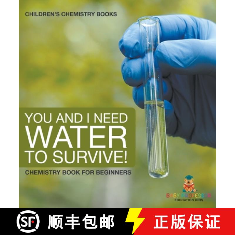 【2-3周达】You and I Need Water to Survive! Chemistry Book for Beginners | Children's Chemistry Books [9798869410016]