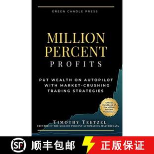 【3-4周达】Million Percent Profits: Put Wealth on Autopilot with Market-Crushing Trading Strategies [9781738351909]