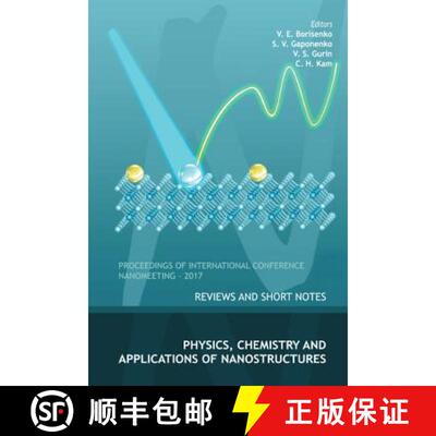 【3-4周达】精装 Physics, Chemistry And Application Of Nanostructures: Reviews And Short Notes To Nano... [9789813224520]