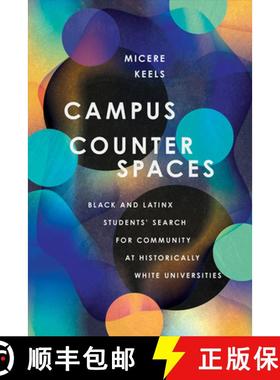 【3-4周达】Campus Counterspaces: Black and Latinx Students' Search for Community at Historically Whit... [9781501747908]