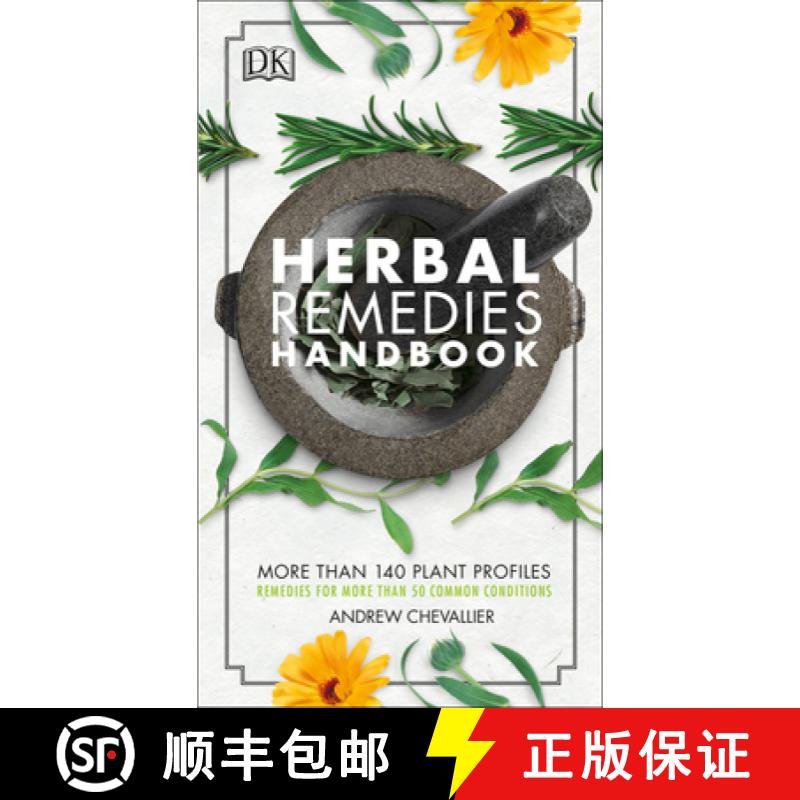 【3-4周达】Herbal Remedies Handbook: More Than 140 Plant Profiles; Remedies for Over 50 Common Condit... [9781465474650]