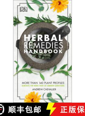 【3-4周达】Herbal Remedies Handbook: More Than 140 Plant Profiles; Remedies for Over 50 Common Condit... [9781465474650]