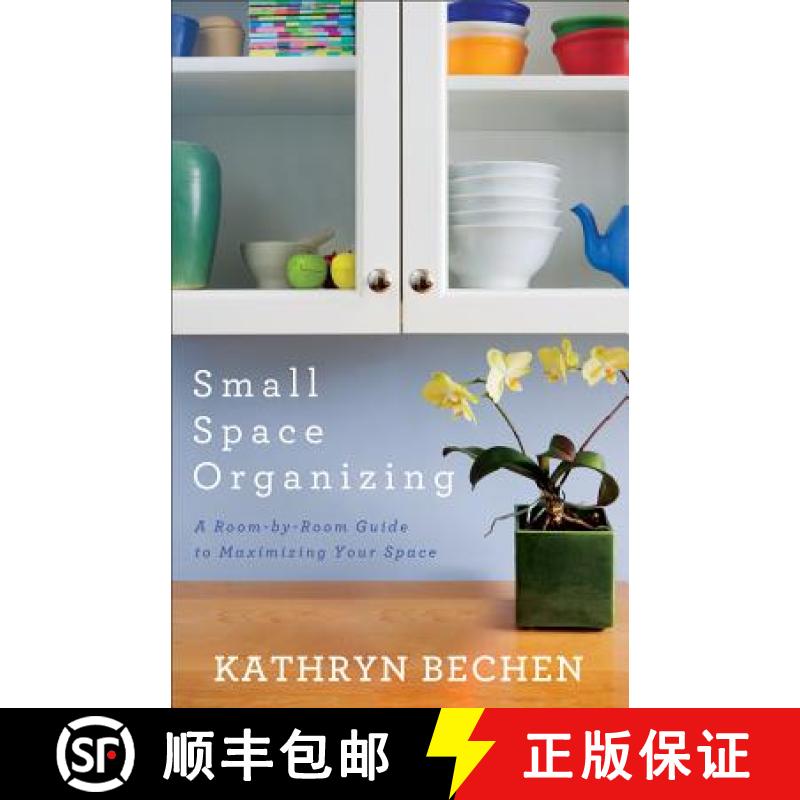 【3-4周达】Small Space Organizing: A Room-By-Room Guide to Maximizing Your Space [9780800720285]