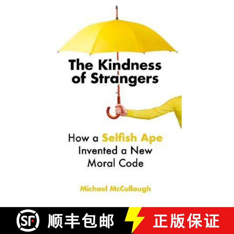 【3-4周达】The Kindness of Strangers : How a Selfish Ape Invented a New Moral Code [9781786078186]
