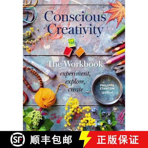 【3-4周达】Conscious Creativity: The Workbook: Experiment, Explore, Create [9780711253490]