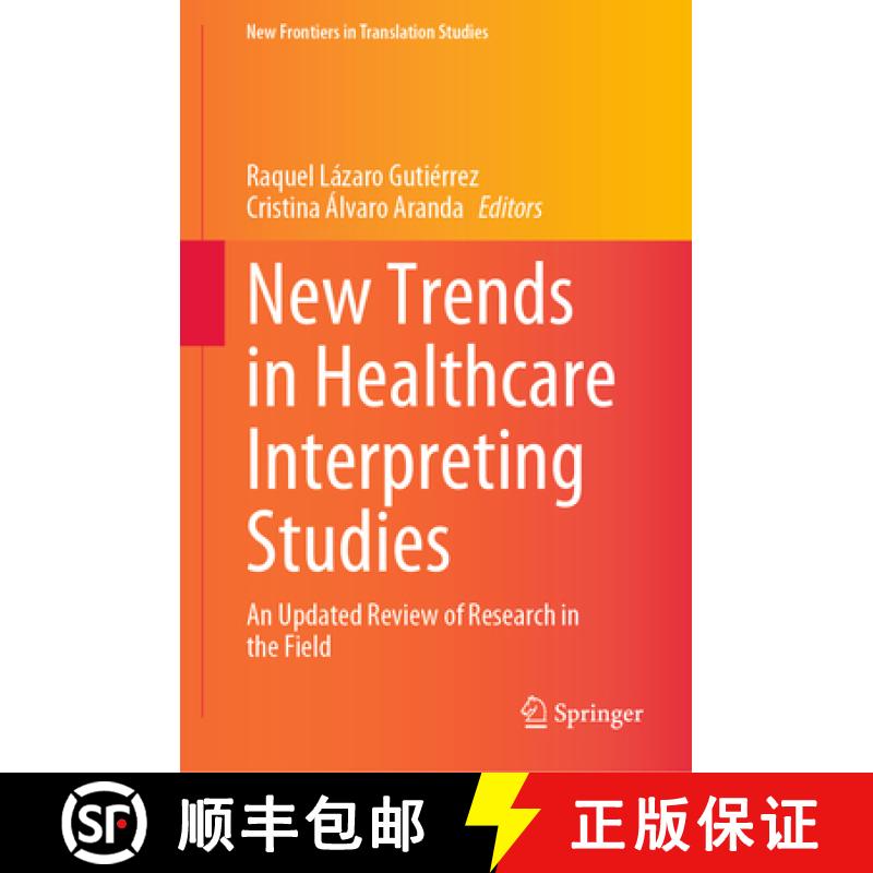 【3-4周达】New Trends in Healthcare Interpreting Studies : An Updated Review of Research in the Field [9789819929603]
