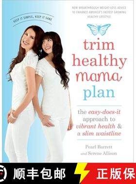 【3-4周达】Trim Healthy Mama Plan: The Easy-Does-It Approach to Vibrant Health and a Slim Waistline [9781101902639]