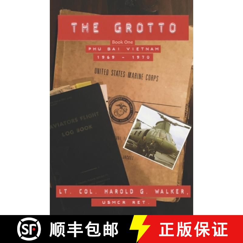 【3-4周达】The Grotto Book One: Phu Bai, Vietnam: 1969 - 1970 [9780692160824]