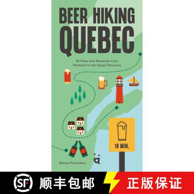 【3-4周达】Beer Hiking Quebec : 30 Hikes and Breweries from Montreal to the Gaspé Peninsula [9783039640805]