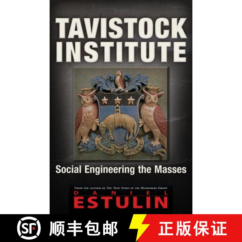 预订 Tavistock Institute: Social Engineering the Masses [9781634240437]