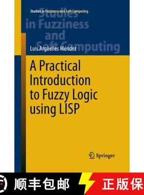 【3-4周达】A Practical Introduction to Fuzzy Logic Using LISP [9783319359830]