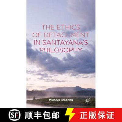 【3-4周达】The Ethics of Detachment in Santayana's Philosophy [9781137472472]