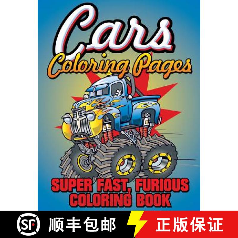 【3-4周达】Cars Coloring Pages (Super Fast, Furious Coloring Book) [9781634285445]