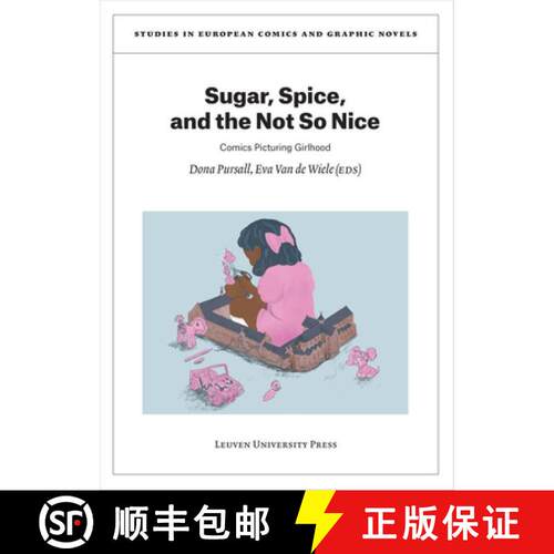 【3-4周达】Sugar, Spice, and the Not So Nice : Comics Picturing Girlhood [9789462703612]