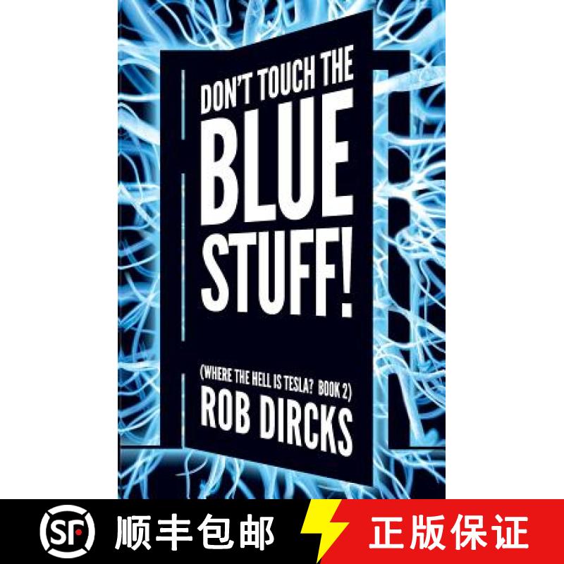 预订 Don't Touch the Blue Stuff! (Where the Hell is Tesla? Book 2) [9781732610712]