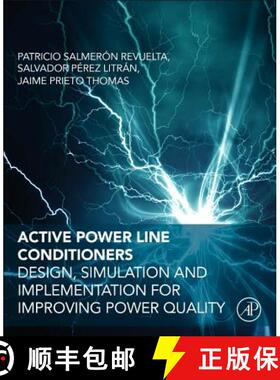 【3-4周达】Active Power Line Conditioners: Design, Simulation and Implementation for Improving Power ... [9780128032169]