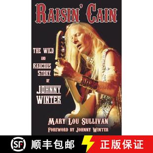 【3-4周达】Raisin' Cain: The Wild and Raucous Story of Johnny Winter: The Wild and Raucous Story of J... [9780879309732]