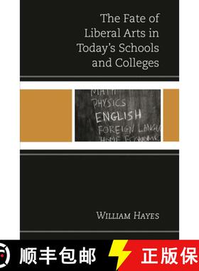 【3-4周达】The Fate of Liberal Arts in Today's Schools and Colleges [9781475817799]