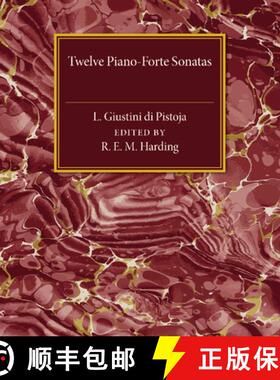 【3-4周达】Twelve Piano-Forte Sonatas of L. Giustini di             Pistoja [9781107487345]
