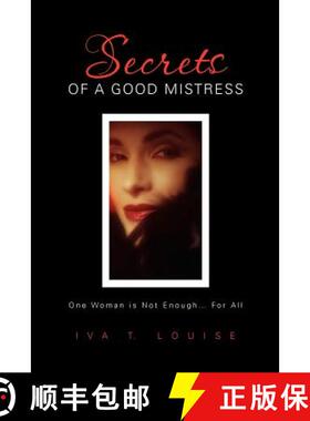 【3-4周达】Secrets of a Good Mistress: One Woman is Not Enough...For All [9780984870905]