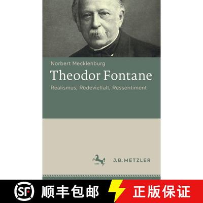 【3-4周达】Theodor Fontane: Realismus, Redevielfalt, Ressentiment (1. Aufl. 2018) (1. Aufl. 2018) [9783476046550]