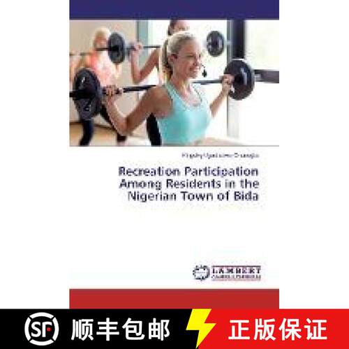 预订 Recreation Participation Among Residents in the Nigerian Town of Bida [9783330075467]