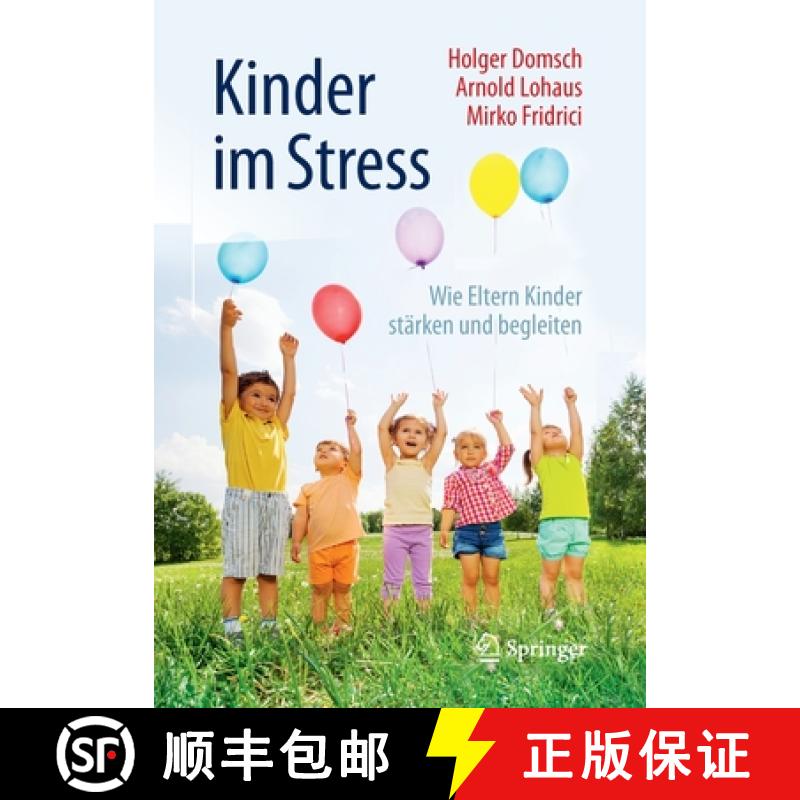 【3-4周达】Kinder im Stress : Wie Eltern Kinder stärken und begleiten [9783662477182]