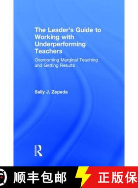 【3-4周达】The Leader's Guide to Working with Underperforming Teachers: Overcoming Marginal Teaching ... [9781138855779]