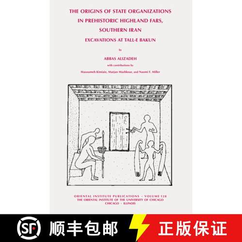 【3-4周达】The Origins of State Organisations in Prehistoric Highland Fars, Southern Iran : Excavatio... [9781885923363]