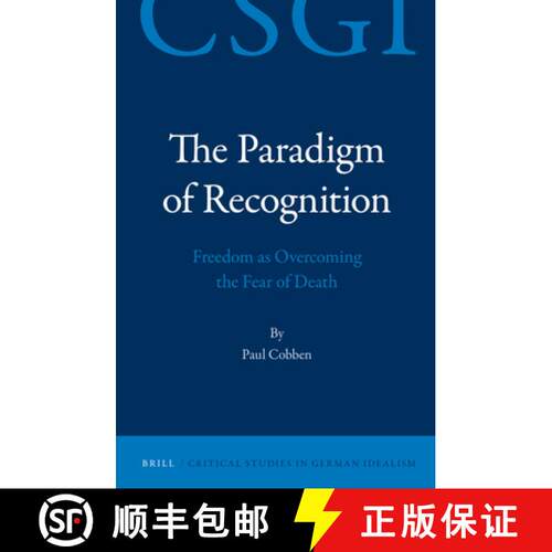 预订 精装 The Paradigm of Recognition: Freedom as Overcoming the Fear of Death [9789004230569]