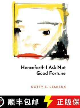 【3-4周达】Henceforth I Ask Not Good Fortune [9781646623792]