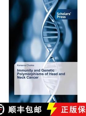 预订 Immunity and Genetic Polymorphisms of Head and Neck Cancer [9786202315470]